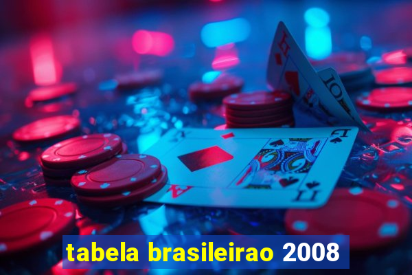 tabela brasileirao 2008